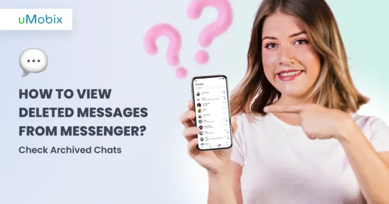 Check Out Archived Chats to View Deleted Messages from Messenger Check Out Archived Chats to View Deleted Messages from Messenger