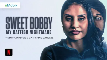 Sweet Bobby: My Catfish Nightmare – Story Analysis & Catfishing Dangers Sweet Bobby: My Catfish Nightmare – Story Analysis & Catfishing Dangers