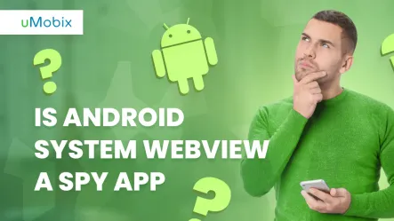 Is Android System WebView A Spy App: Debunking The Myth And Exploring Its Functionality