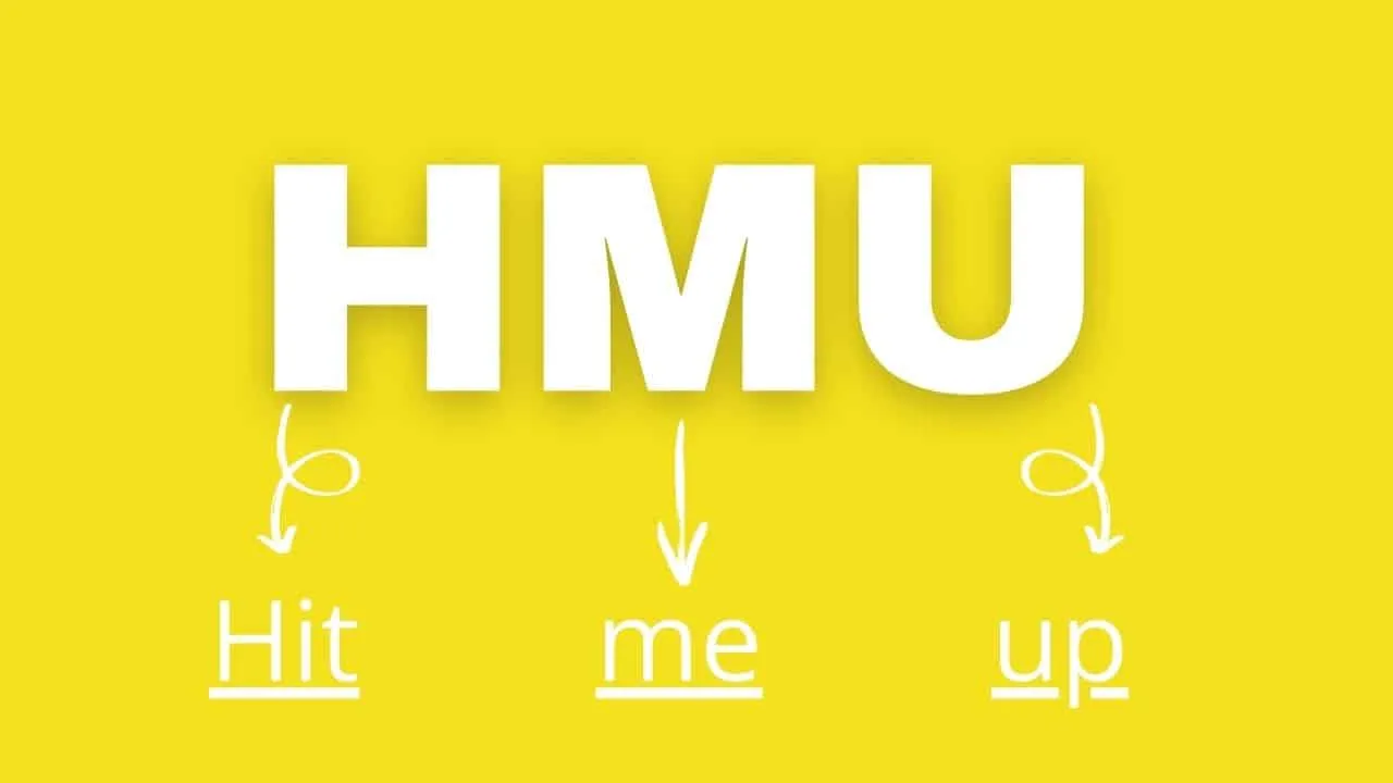 What Does HMU Mean? A Guide to Texting, Snapchat, and Slang What Does HMU Mean? A Guide to Texting, Snapchat, and Slang