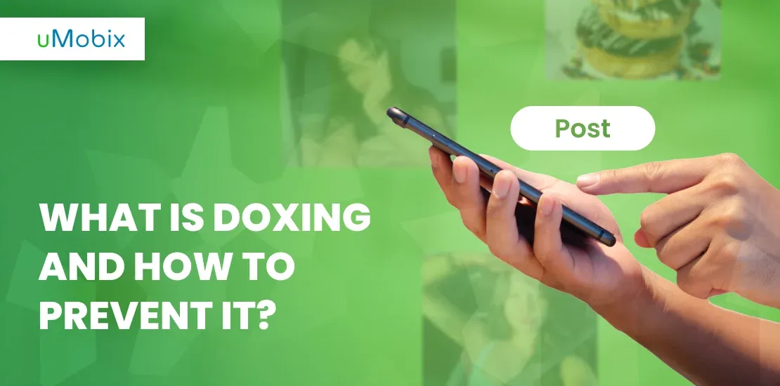 What Is Doxing and How to Prevent It? What Is Doxing and How to Prevent It?