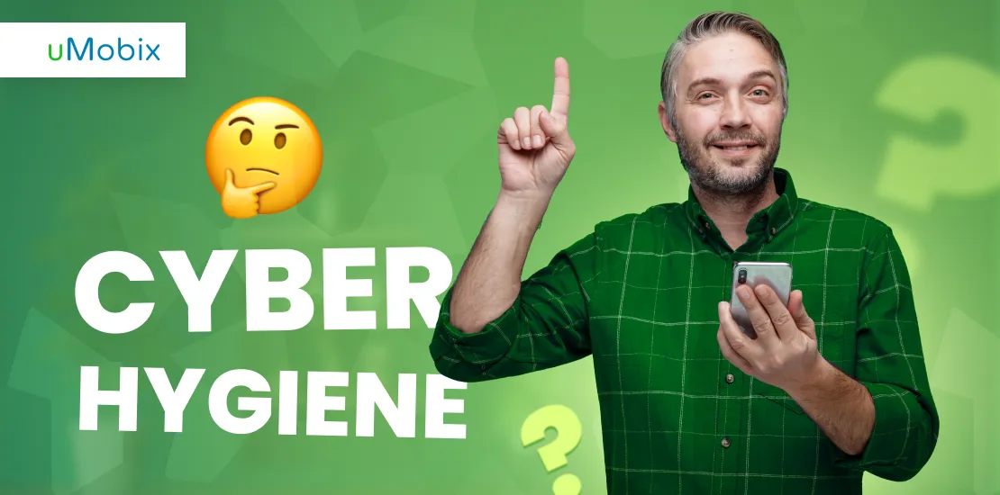 Cyber Hygiene – Everything You Should Know for Your Safety Online Cyber Hygiene – Everything You Should Know for Your Safety Online