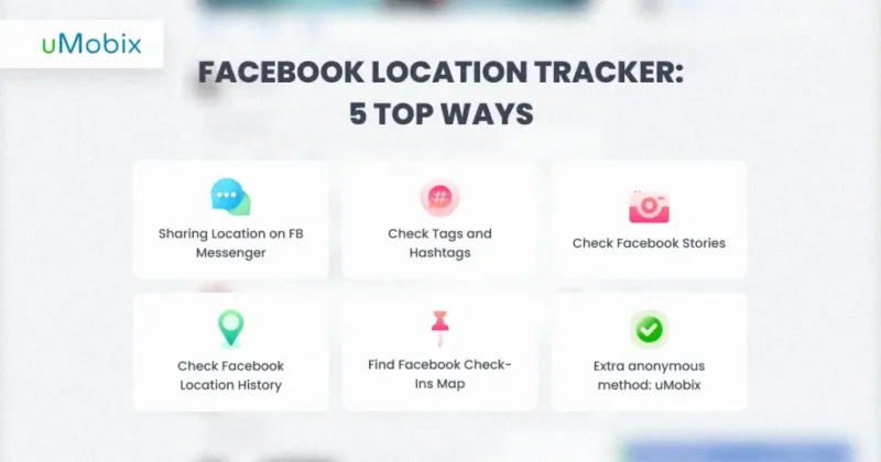 Facebook Location Tracker: 5 Top Ways Facebook Location Tracker: 5 Top Ways