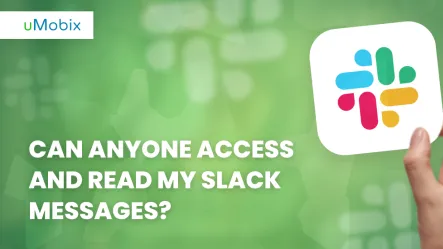 Can Anyone Access and Read My Slack Messages?