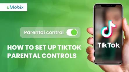 Parent’s Guide: How to Set Up TikTok Parental Controls Parent’s Guide: How to Set Up TikTok Parental Controls
