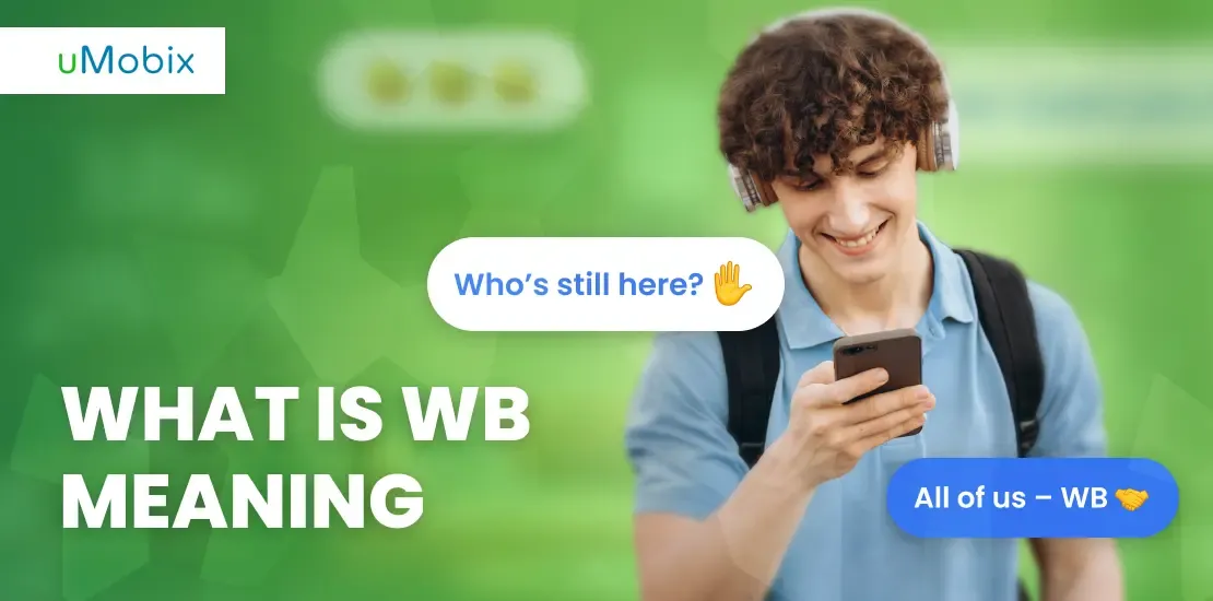 What Is WB Slang Meaning? What Is WB Slang Meaning?