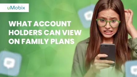 What Account Holders Can View on Family Plans What Account Holders Can View on Family Plans