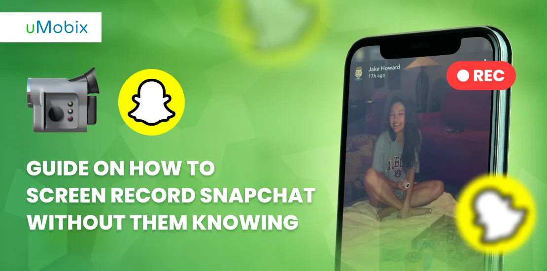Guide on How to Screen Record Snapchat Without Them Knowing Guide on How to Screen Record Snapchat Without Them Knowing